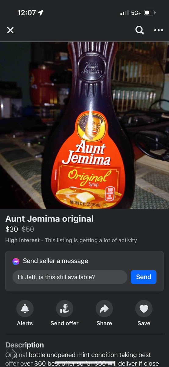 It’s a weird world we live in when aunt Jemima gets canceled and some people don’t have enough to eat, but there’s high activity on a bottle of old syrup that’s probably gonna go for $60.