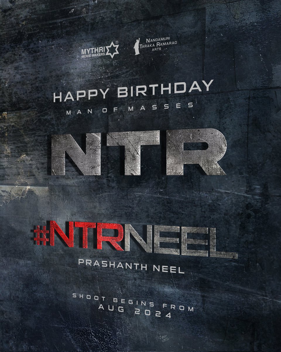 Happy Birthday to the 'MAN OF MASSES' @tarak9999 ❤‍🔥 -Team #NTRNeel Shoot begins from August 2024. Brace yourself for a powerhouse project 🔥 #HappyBirthdayNTR #PrashanthNeel @MythriOfficial @NTRArtsOfficial #TeluguFilmNagar