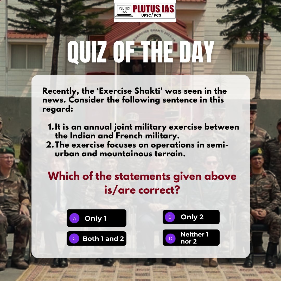 🌟 Quiz Time! 🌟 Recently, the ‘Exercise Shakti’ was seen in the news. Which of the statements given above is/are correct? 🤔 Drop your answers in the comments! 👇 . . . #plutusias #Quiz #MilitaryExercise #ExerciseShakti #India #France #Military #Defense #Trivia #Knowledge