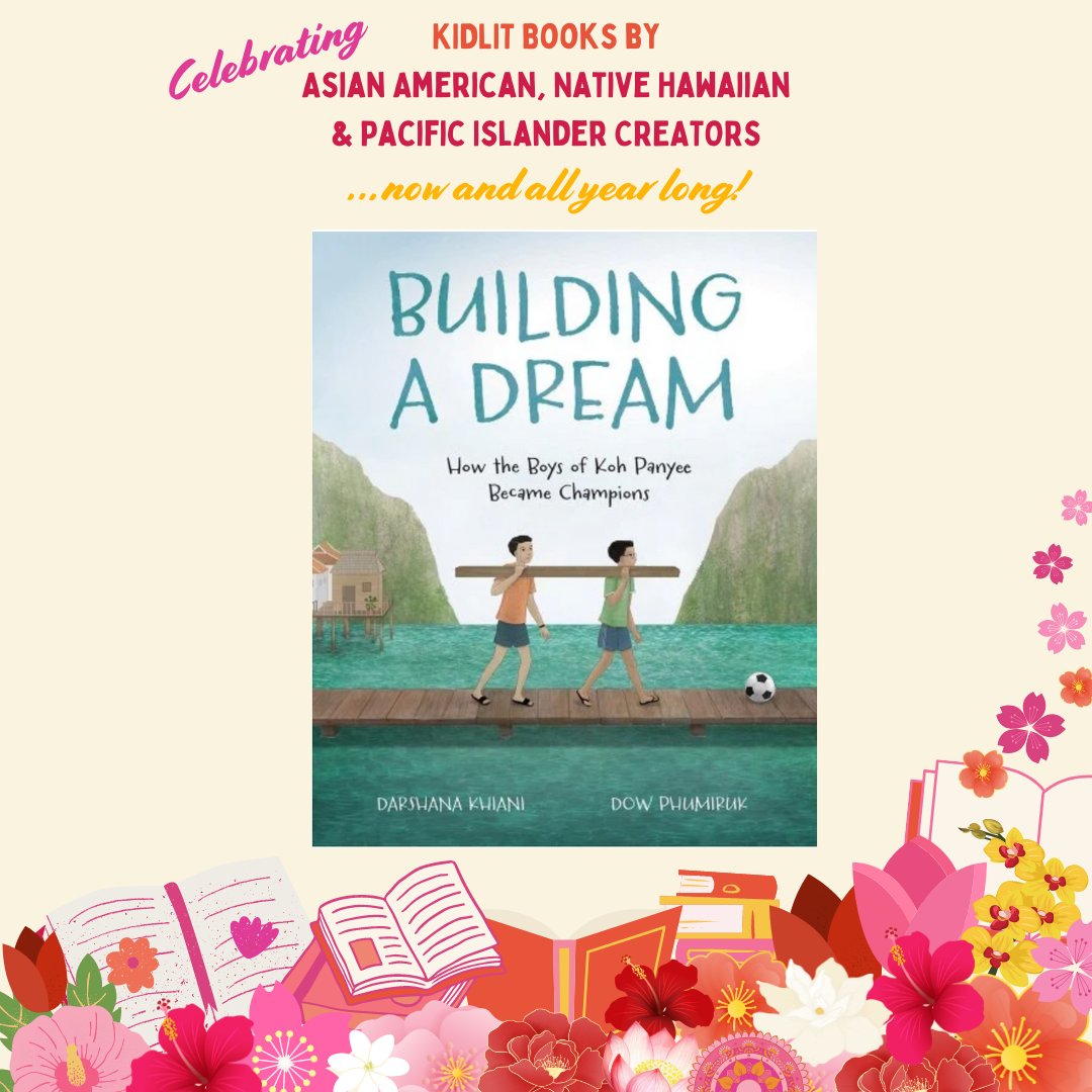 BUILDING A DREAM by <a href="/darshanakhiani/">📚🧁🍫Darshana Khiani🥻🇺🇸⚽️</a> and ill. by @dowphumiruk is an unforgettable tale of persistence and problem-solving, based on the amazing true story of a Thai soccer team who made their own place to play. I love this book and its inspiring story. #AANHPIHeritageMonth