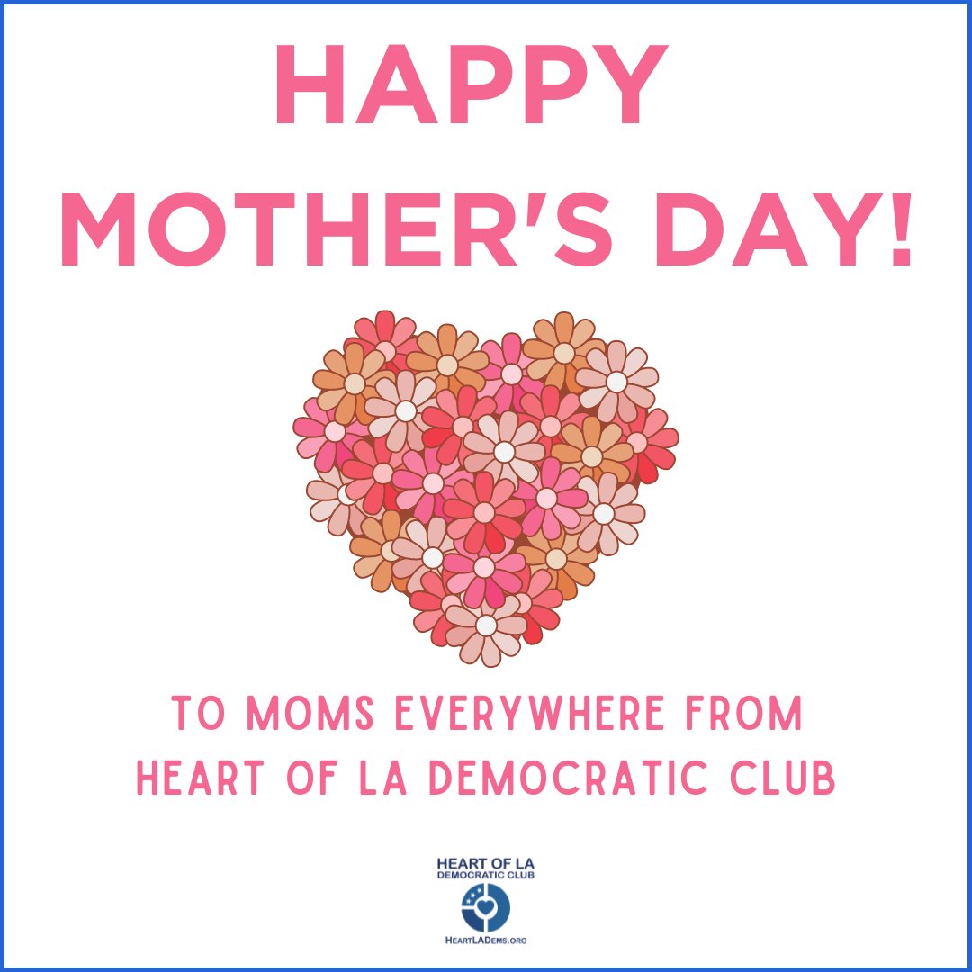 Happy Mother's Day to moms everywhere from Heart of LA Democratic Club! #happymothersday❤️ #mothersday #feminists