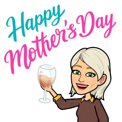 To all the Moms out there.