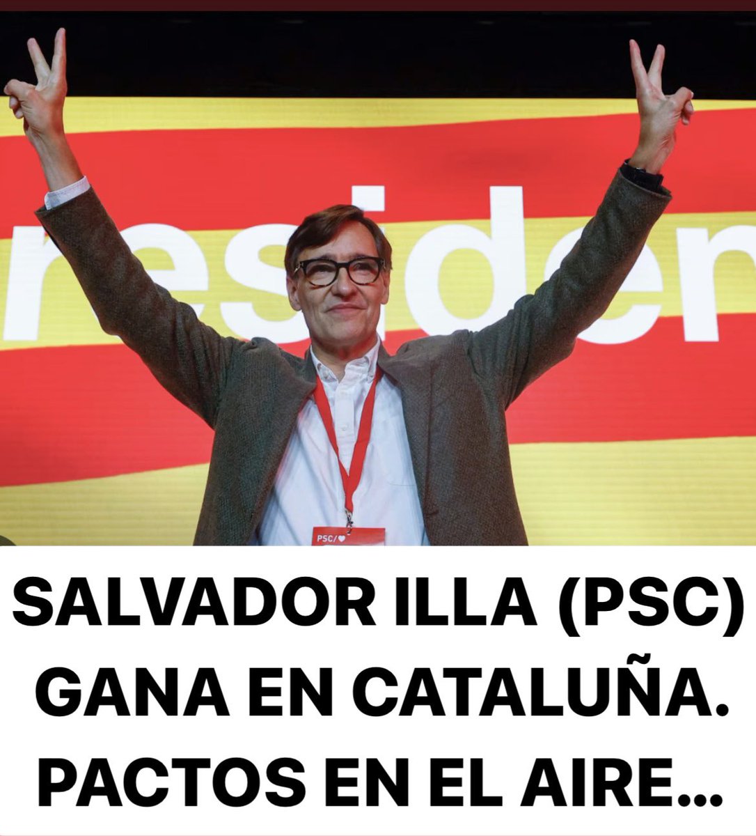 Salvador Illa y el PSC ganan las #eleccionescatalanas. Necesitan a ERC y Comuns para gobernar. El independentismo pierde la mayoría absoluta #Elecciones12M #EleccionsParlament2024