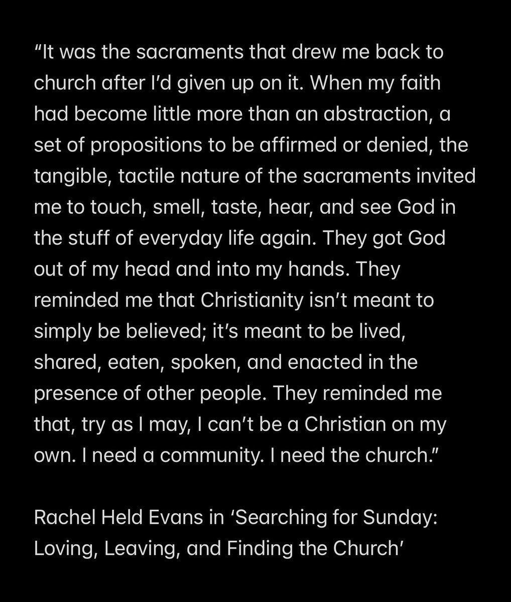 As someone moving more towards a sacramental Christian spirituality, I felt these words of Rachel Held Evans in my bones.