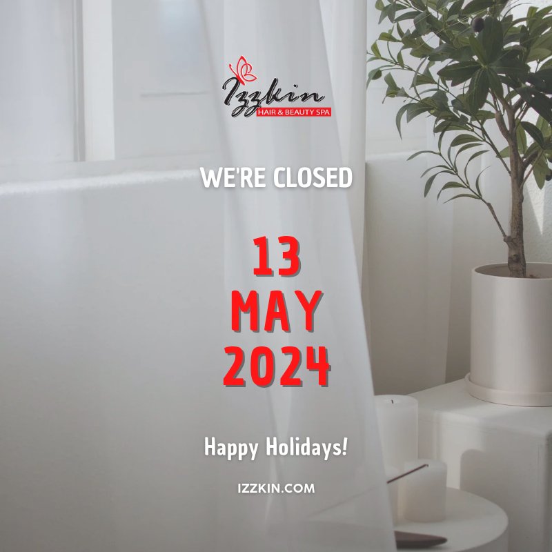 We're Closed
13 May 2024

Happy Holidays!

Hotline: +60389121794
izzkin.com

#Izzkin #Hair #Beauty #Spa #Salon #BeautyCentre #PusatKecantikan #Bangi #TerasJernang #Kajang #Selangor #HanyaUntukWanita #ForWomenOnly #Closed #Cuti #HappyHolidays