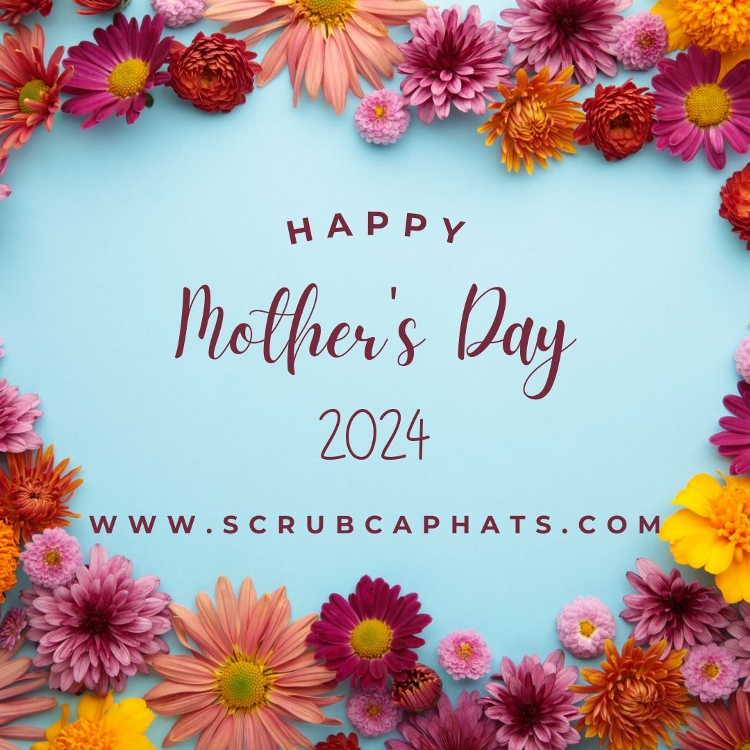 Wishing everyone a Happy Mother's Day 2024!

#mom #mothersday #mothersday2024 #happymothersday #happymothersday2024 #scrubcaphats