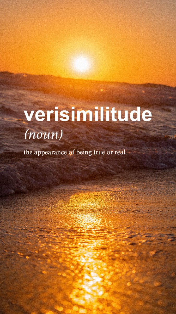 word of the day: verisimilitude