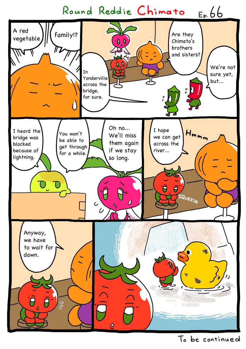 Round Reddie Chimato
Ep.66
“Possibility”

Story and art by Yusaku Kon
Translated by Mei

#illustration #comics #comic #manga #comicart #japanesemanga #picturebook #tomato #vegetable #cute #kawaii #roundreddiechimato