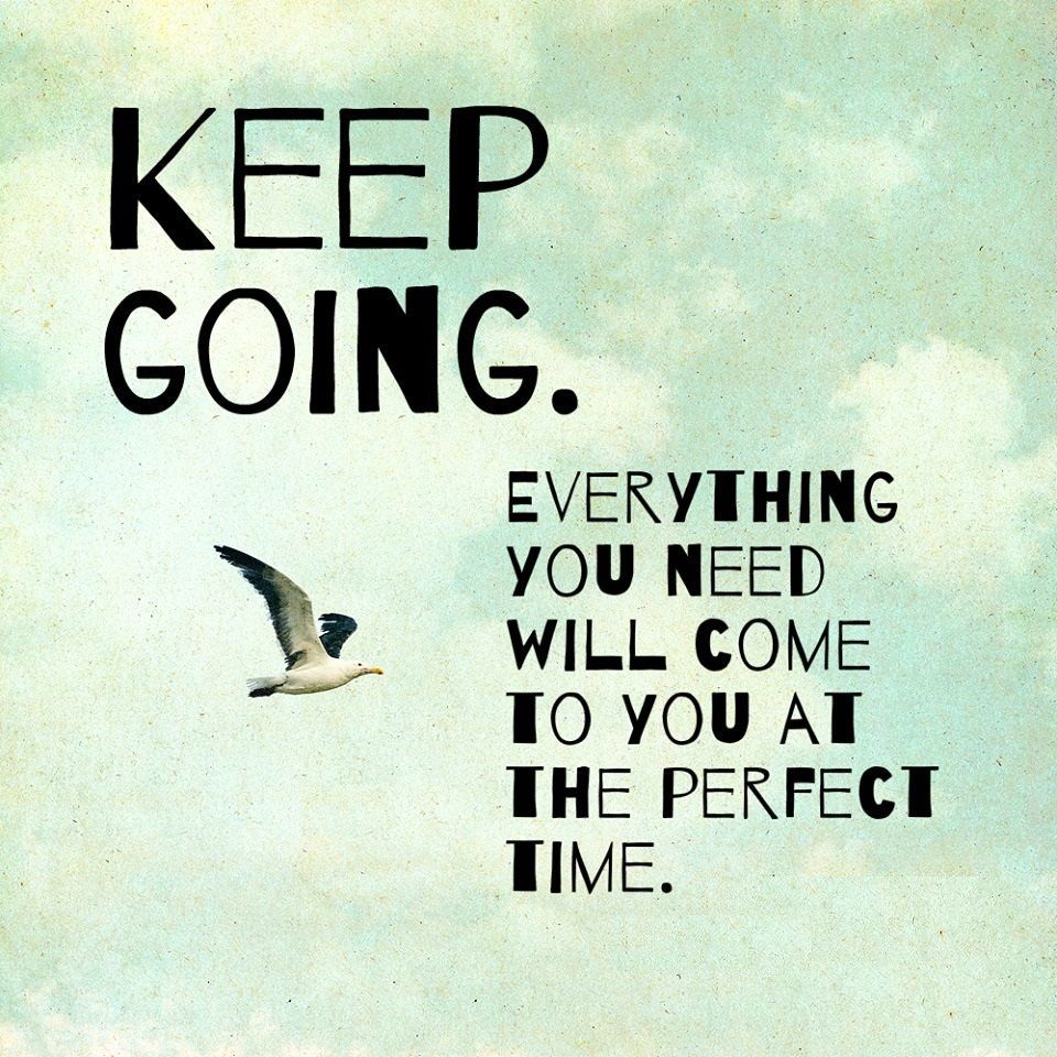 Keep going. Everything you need will come to you at the perfect time. #SundayThoughts #SundayMotivation #ThinkBIGSundayWithMarsha #WeekendWisdom #KeepGoing #PerfectTiming