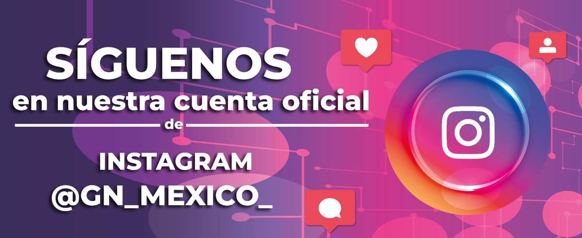Te invitamos a seguir nuestra cuenta en #Instagram. Suscríbete y comparte. instagram.com/gn_mexico_/