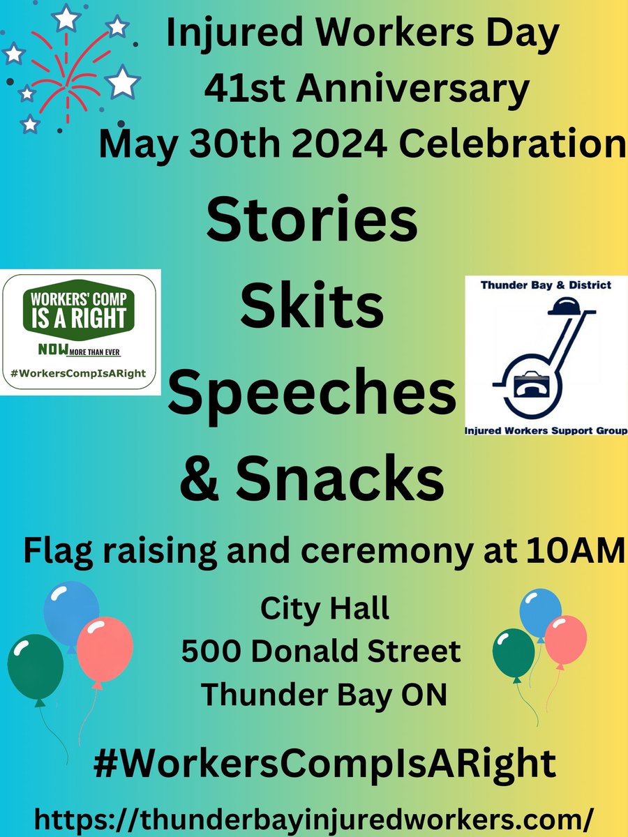 #InjuredWorkersDay 41st Anniversary May 30th 2024 Celebration Stories, Skits, Speeches & Snacks Flag Raising and Ceremony at 10AM City Hall 500 Donald Street #ThunderBay #ThunderBayON #WorkersCompIsARight thunderbayinjuredworkers.com
