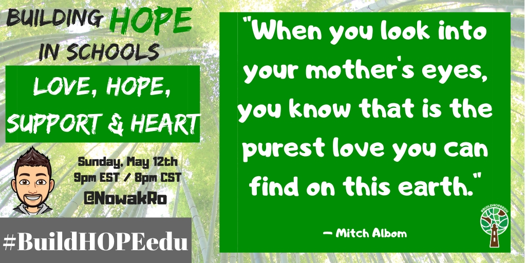 'When you look into your mother's eyes, you know that is the purest love you can find on this earth.' 
– Mitch Albom

#BuildHOPEedu