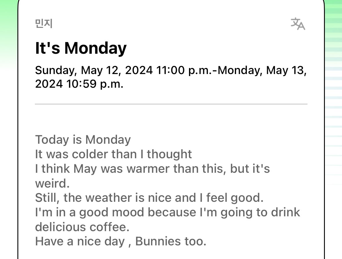 240513 It’s Monday 

Today is Monday 
It was colder than I thought 
I think May was warmer than this, it’s weird 
Still the weather is nice and I feel good 
I’m in a good mood cuz I’m going to drink delicious coffee

bunnies Have a nice day,too 

#뉴진스 #NewJeans #민지 #Minji…