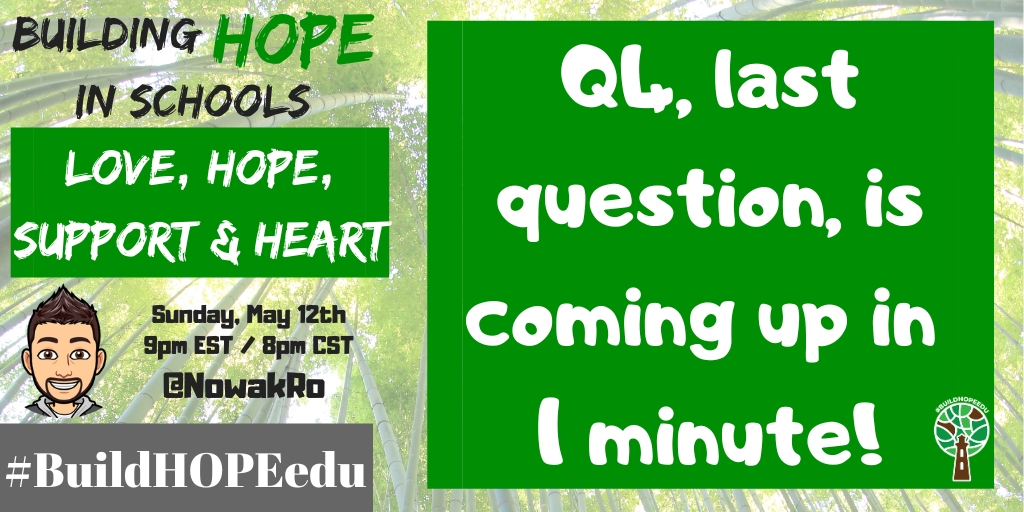 Q4, last question, is coming up in 1 minute!  

#BuildHOPEedu