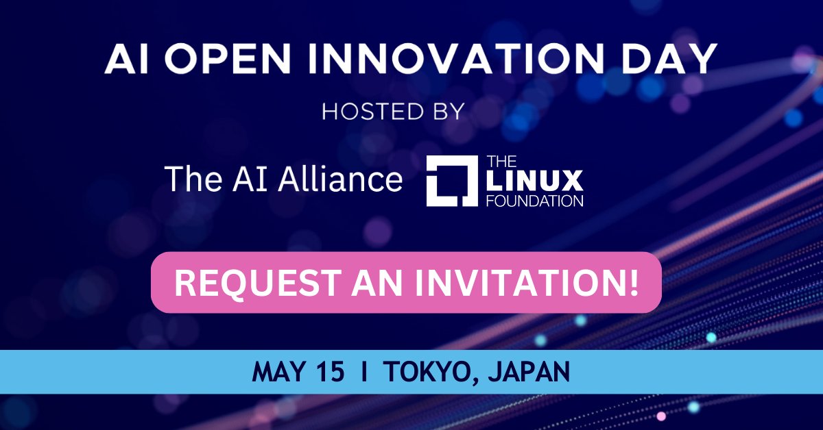 Last chance to request an invite for AI Open Innovation Day, going LIVE May 15 in Tokyo - just 2️⃣ days from now! Join us to discuss open technologies fostering safe, trusted, & beneficial #AI & learn about advancements in #LLMs & #GenAI. Invite request: hubs.la/Q02w1NV-0.
