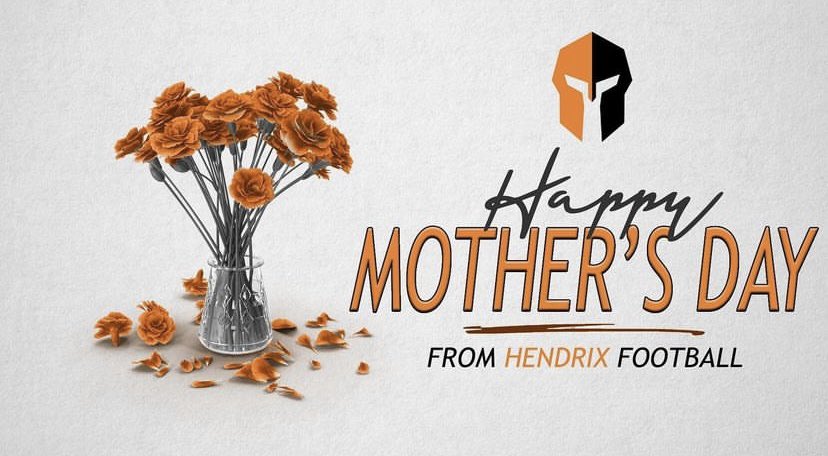 🟧⬛️ Happy Mother’s Day ⬛️🟧 to all of the Past - Present - And Future Warrior Moms ❕We appreciate you❕❕ @HendrixFootball