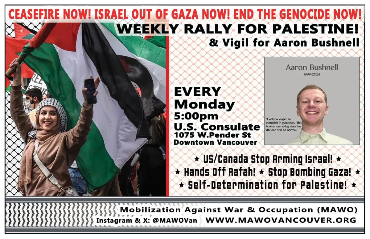 📢 Join MAWO's weekly #FreePalestine picket 🇵🇸 & vigil for Aaron Bushnell 🕯️@ US Consulate MONDAY MAY 13, 5pm! #AllEyesOnRafah ✊ 🇵🇸 Raise your voice for #Palestine! #CeasefireNow! #EndtheGenocideNow! #StopBombingGaza! #StopArmingIsrael! #StopFundingIsrael! #HandsOffRafah #yvr