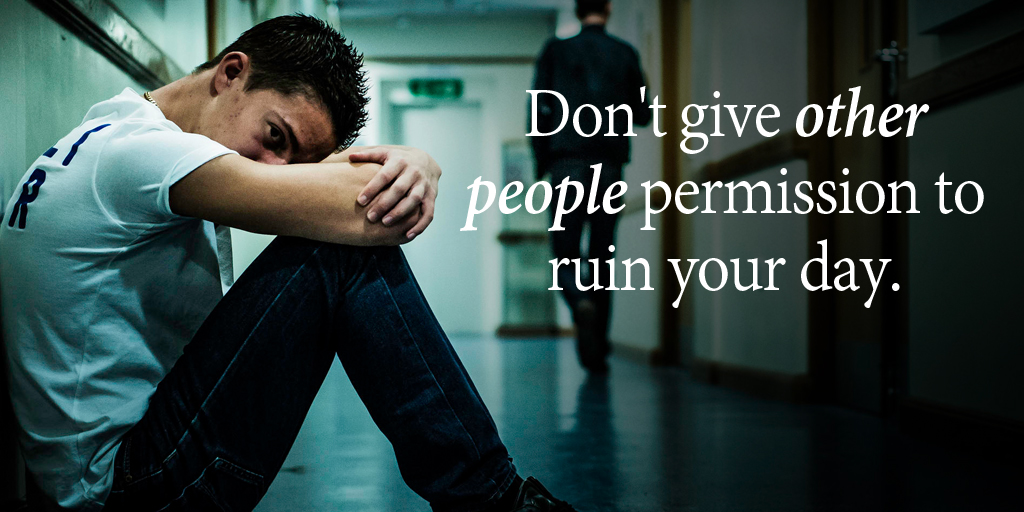 Don't give other people permission to ruin your day. #quote #SuperSoulSunday