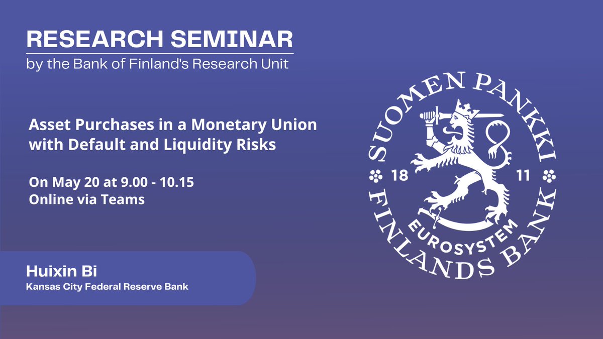 Next week! Research Seminar – Huixin Bi (Kansas City Federal Reserve Bank) - Asset Purchases in a Monetary Union with Default and Liquidity Risks. Register here: suomenpankki.fi/fi/media-ja-ju…