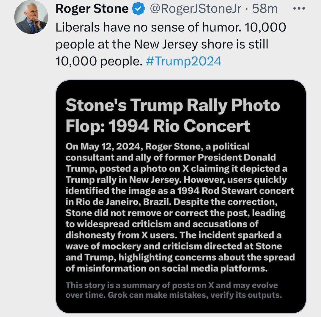 Sunday, US political consultant & Trump ally Roger Stone posted an image claiming it depicted a Trump rally in NJ. Viewers quickly identified it as a 1994 Rod Stewart concert. Ever since then Stone keeps tweeting that liberals have no sense of humour. Yea, that's the problem, Rog