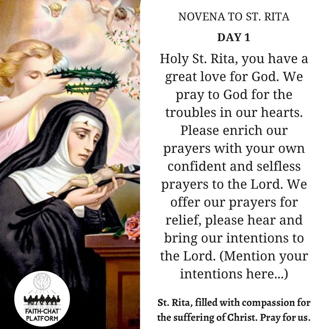 Novena to St. Rita - Day 1 In the name of the Father, and of the Son, and of the Holy Spirit. Amen. Heavenly Father, you gave us St. Rita as an example of holiness and courage. She shared in Jesus’ passion when she received a wound on her head from the crown of thorns. Help us