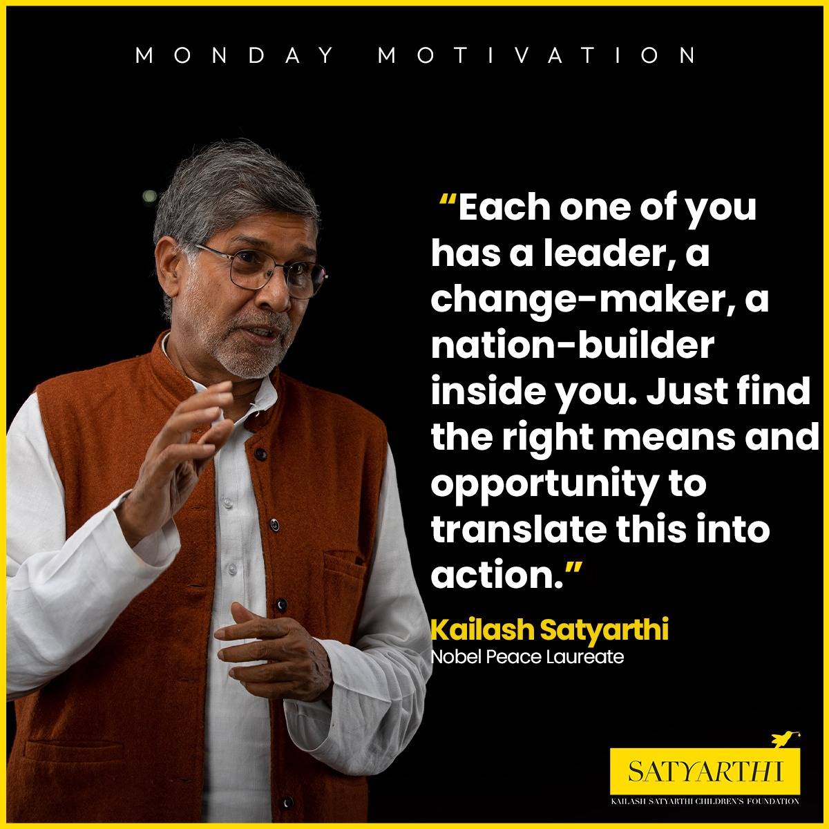 #KailashSatyarthiChildrensFoundation 
#mondaymotivation 
#KSCF 
#Kailashsatyarthi