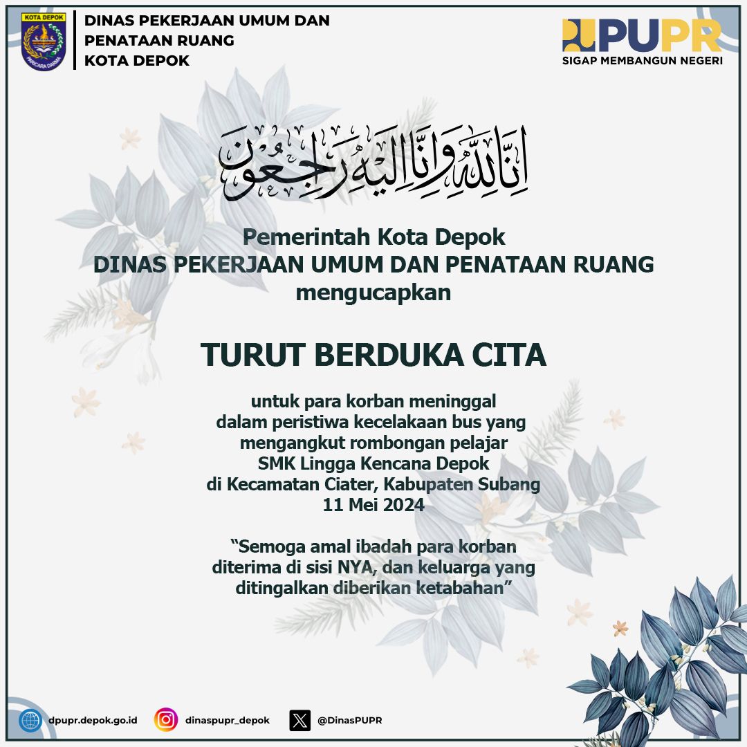 Keluarga Besar Dinas Pekerjaan Umum dan Penataan Ruang Kota Depok turut berduka cita atas tragedi kecelakaan bus rombongan siswa/i SMK Lingga Kencana di Subang, Jawa Barat🥀

#smklinggakencana #depok #berdukacita #subang
cc : <a href="/IdrisAShomad/">Mohammad Idris</a> <a href="/ImamBHartono/">Imam Budi Hartono</a> <a href="/bangsupians/">Supian Suri</a>  <a href="/pemkotdepok/">PEMERINTAH KOTA DEPOK | #AyoPakaiMasker</a>