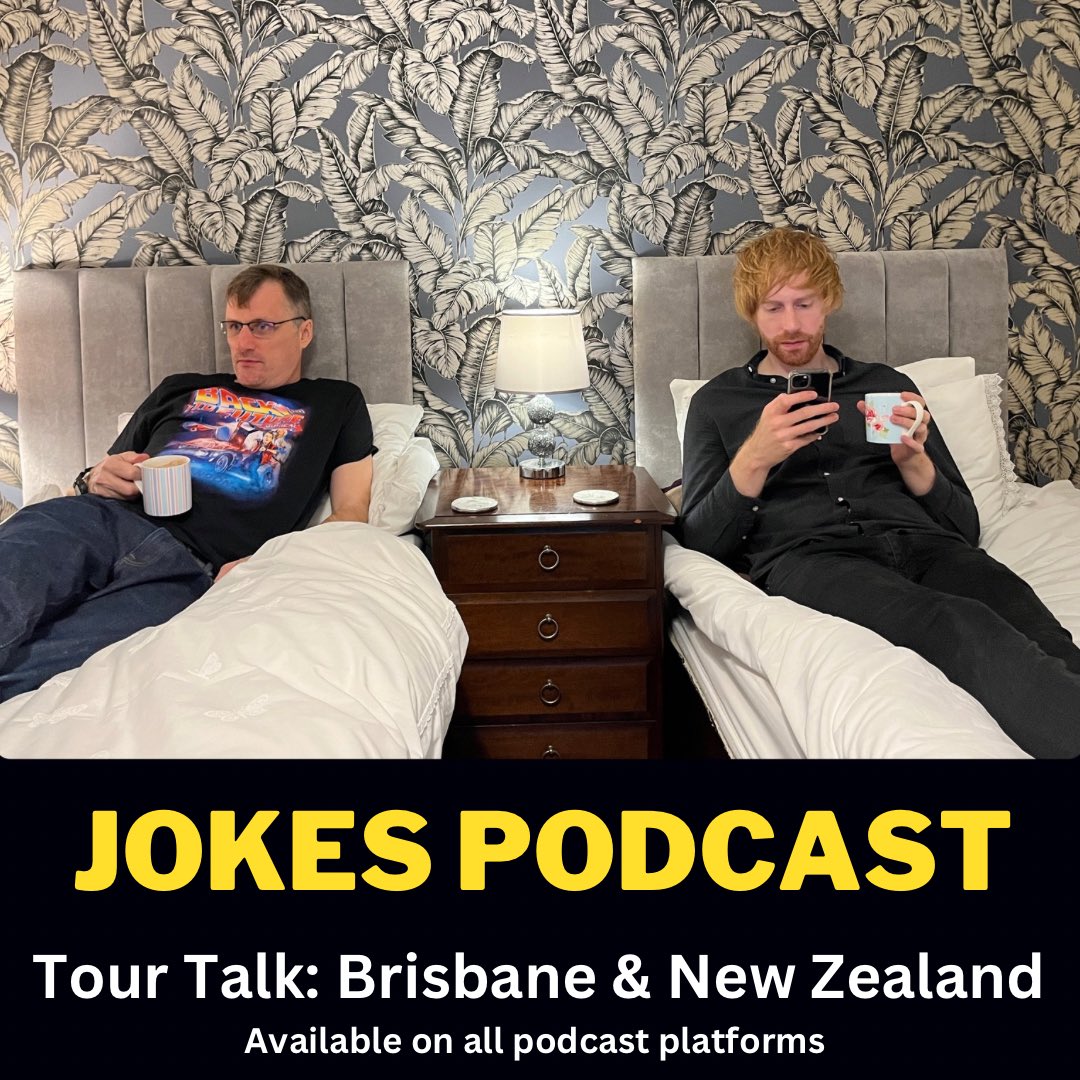 Jokes Podcast | Hear what’s been happening with me in Brisbane and New Zealand & see whether the changes Danny made to his joke worked.
