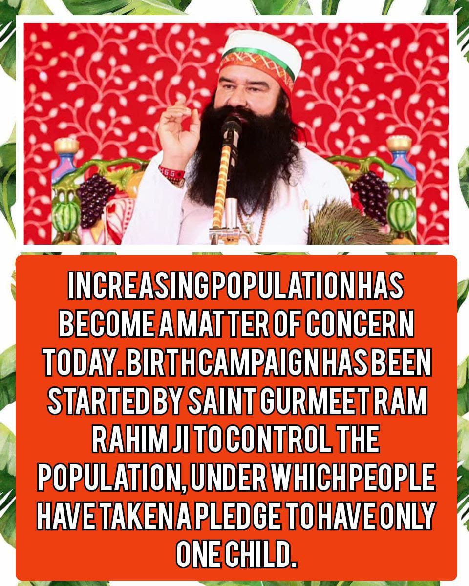 With the ever-increasing population there is a negative impact on our resources. Seeing this problem, Saint Ram Rahim Ji has launched the Birth Campaign, under which Millions of followers of Dera Sacha Sauda have taken a vow to have only one child. #ContentWithOne