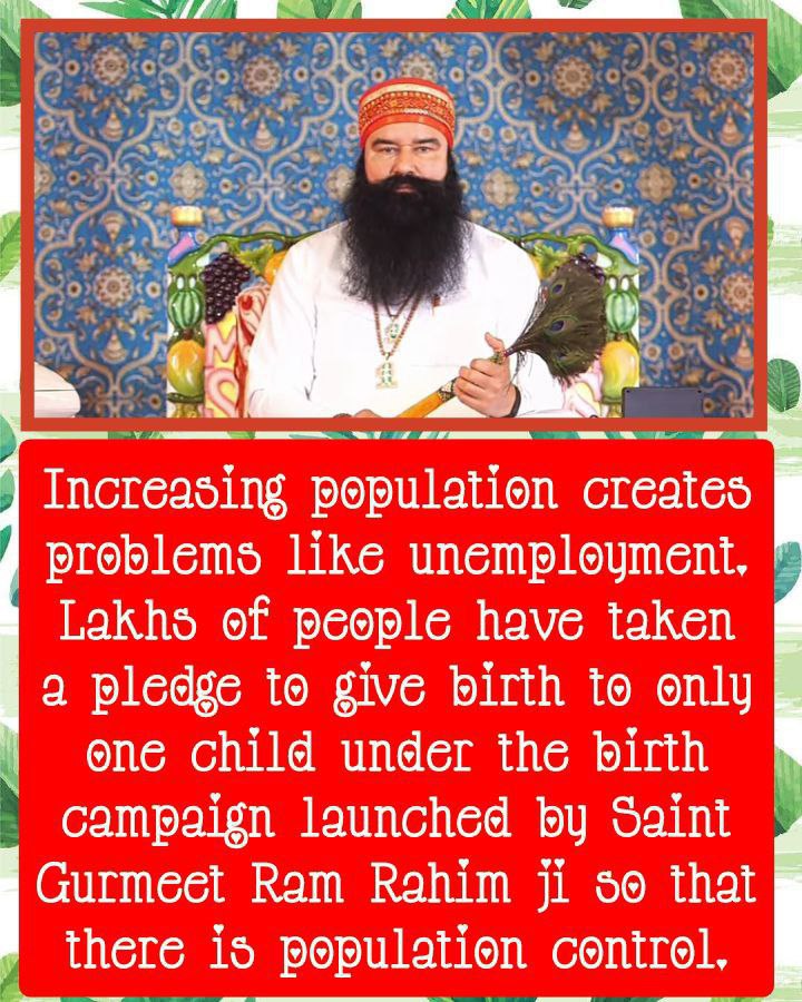 Population explosion is becoming worse day by day.Due to it,the problems of Starvation, Unemployment,Poverty & Pollution are Emerging as newer challenges to the world.Under BIRTH Campaign initiated by Saint Ram Rahim Ji, Single child is enough if brought up right #ContentWithOne