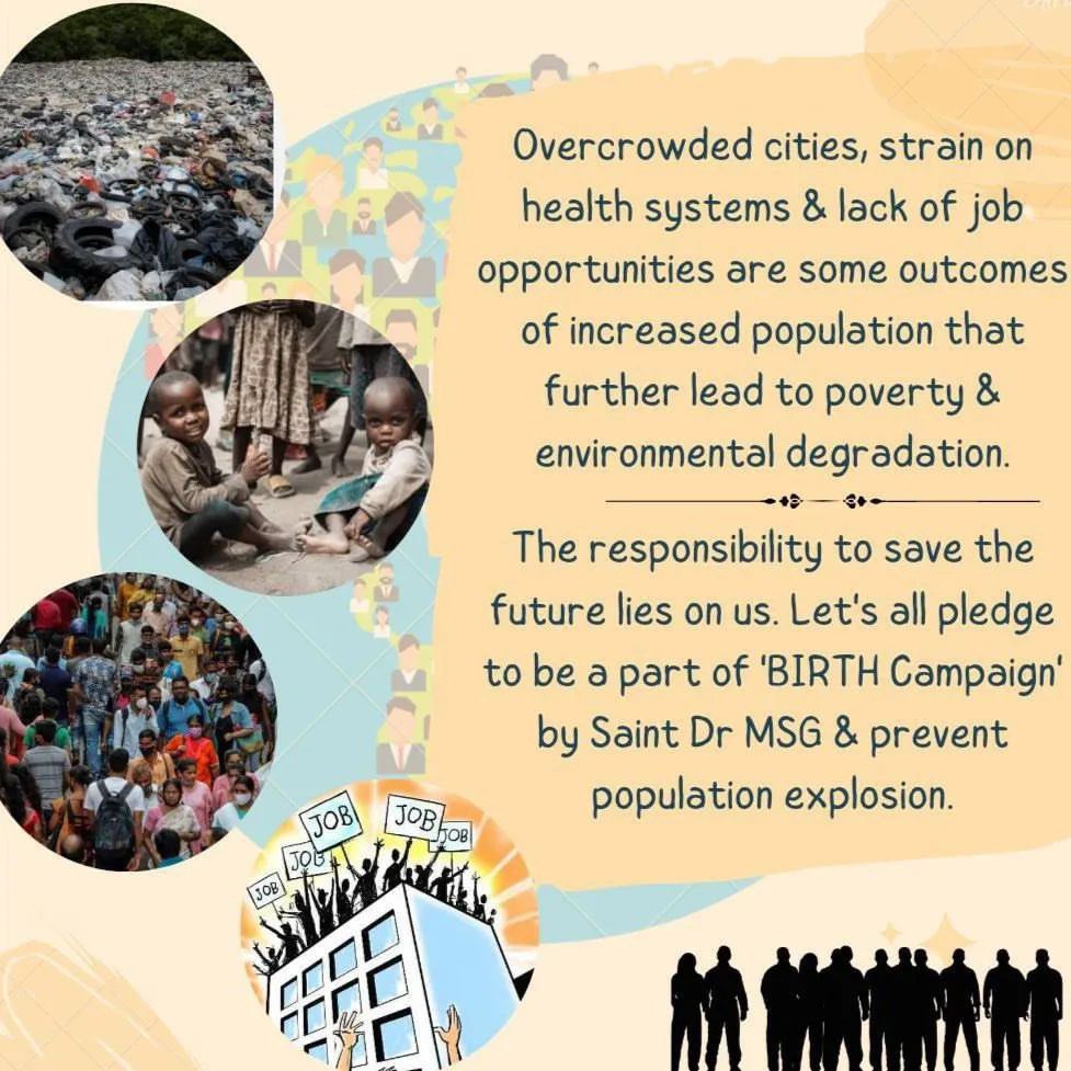Overpopulation is a serious problem faced by Humanity; it gives rise to many other issues like poverty and illiteracy. #ContentWithOne  an Initiative By Dera Sacha Sauda to Check
Population Explosion, come & join BIRTH campaign to Motivate People for Family Planning.
Ram Rahim