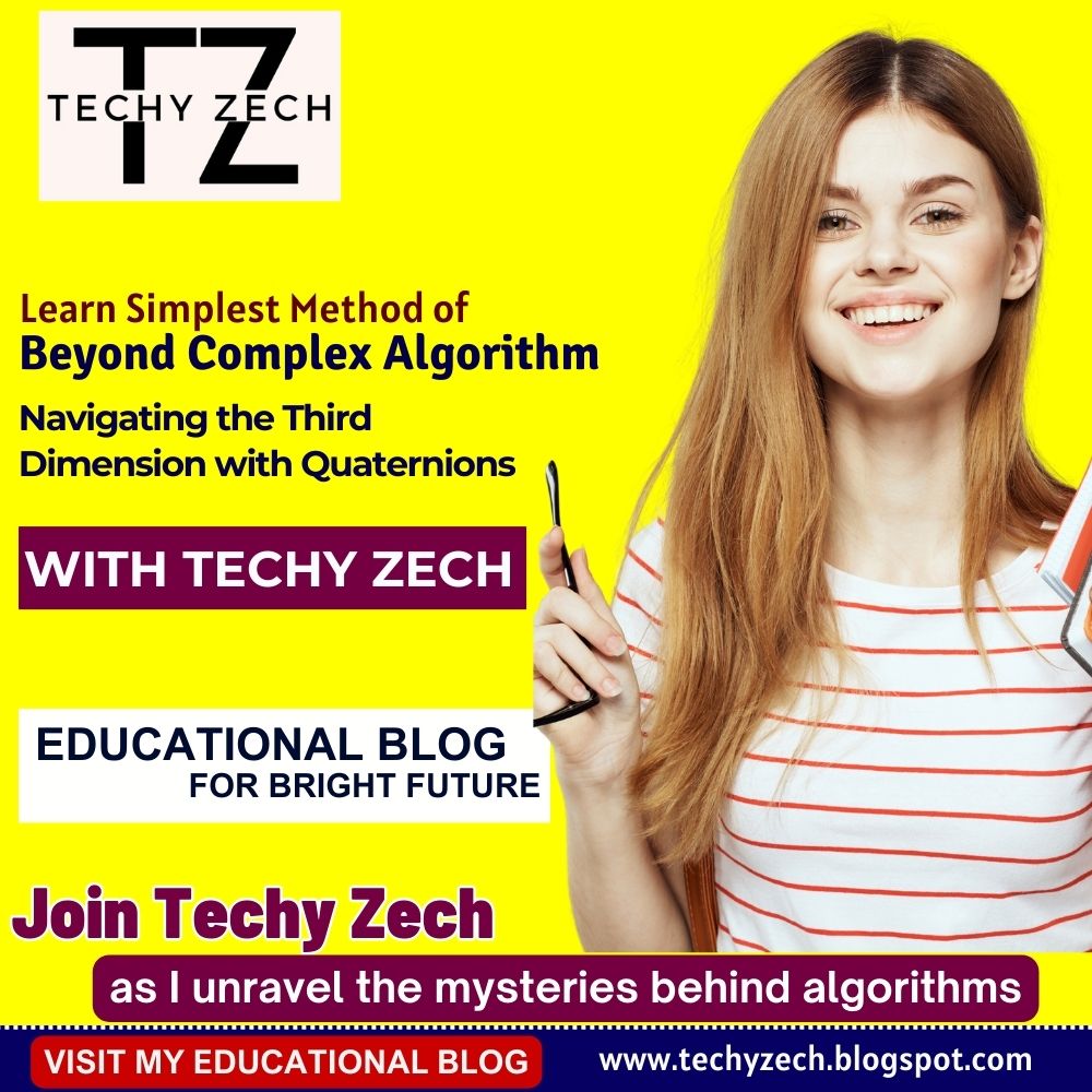 TechyZech's tweet image. &quot;Embark on an enlightening journey with Techy Zech and master the intricacies of the third dimension through Beyond Complex. Start navigating with quaternions today and unlock boundless opportunities!&quot;

Visit : techyzech.blogspot.com

#TechyZech #BeyondComplex #Quaternions