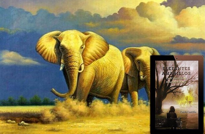 @zaidacastillo51 'ELEFANTES AMARILLOS'. Una colección de #relatos cortos y #poesía que muestra una visión sobre el dolor ajeno, el propio y el pasar del tiempo. Disponible en #Amazon leer.la/elefantes #Poemas #AlgoparaLeer