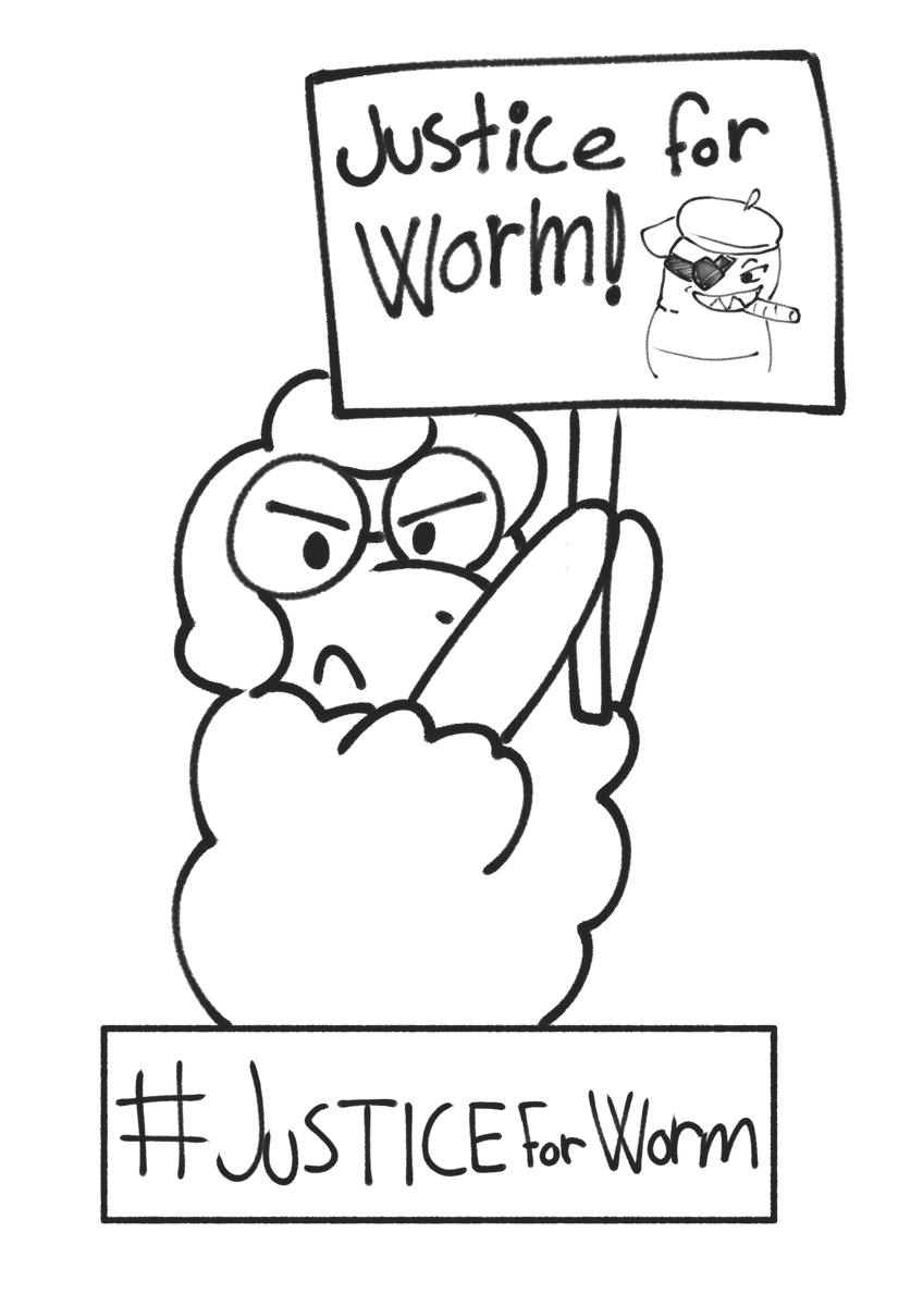 #JUSTICEFORWORM