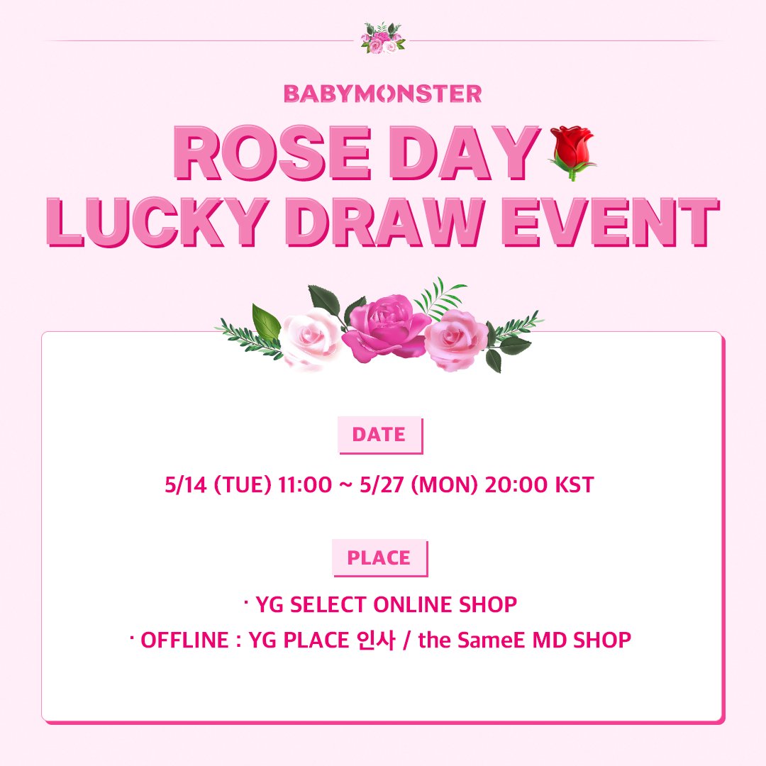 5/14 로즈데이 기념 <#BABYMONSTER ROSE DAY LUCKY DRAW EVENT> 안내 Notice has been uploaded. ▶️weverse.io/babymonster/no… #베이비몬스터 #1stMINIALBUM #BABYMONS7ER #ROSEDAY #LUCKYDRAW #YG