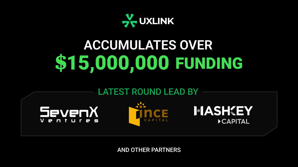 📣 BIG NEWS this week! Just 3 months after our last funding round, we're thrilled to announce another milestone for UXLINK! 🟢 @SevenXVentures , @incecapital , and @HashKey_Capital have joined UXLINK community and lead our latest round of funding, with a diverse group of other…