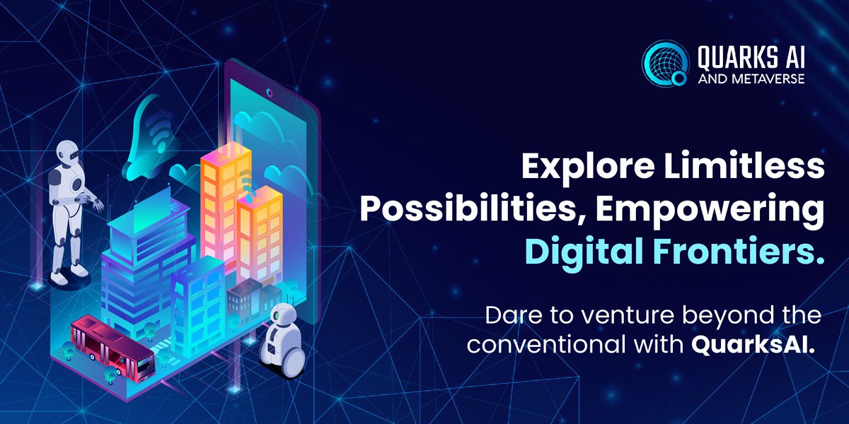 Dare to venture beyond the conventional with #QuarksAI. 

Explore new digital territories and empower your digital transformation journey. 

#LimitlessExploration #DigitalEmpowerment  #BTC #ETH #NFT #WEB3 #CRYPTO