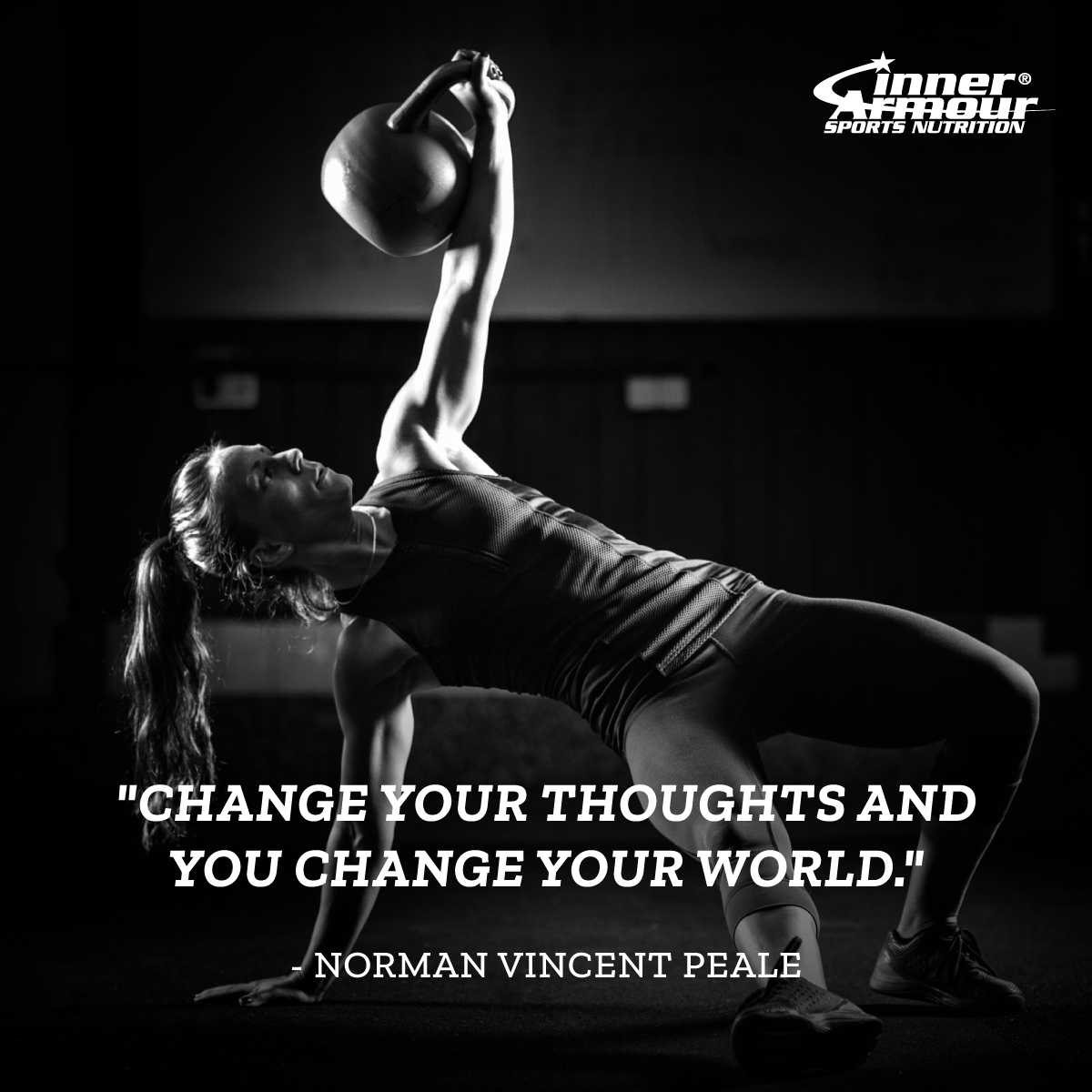 Change your thoughts and you change your world. - Norman Vincent Peale #InnerArmour #StrengthFromWithin #indisputableresults#sportsnutrition