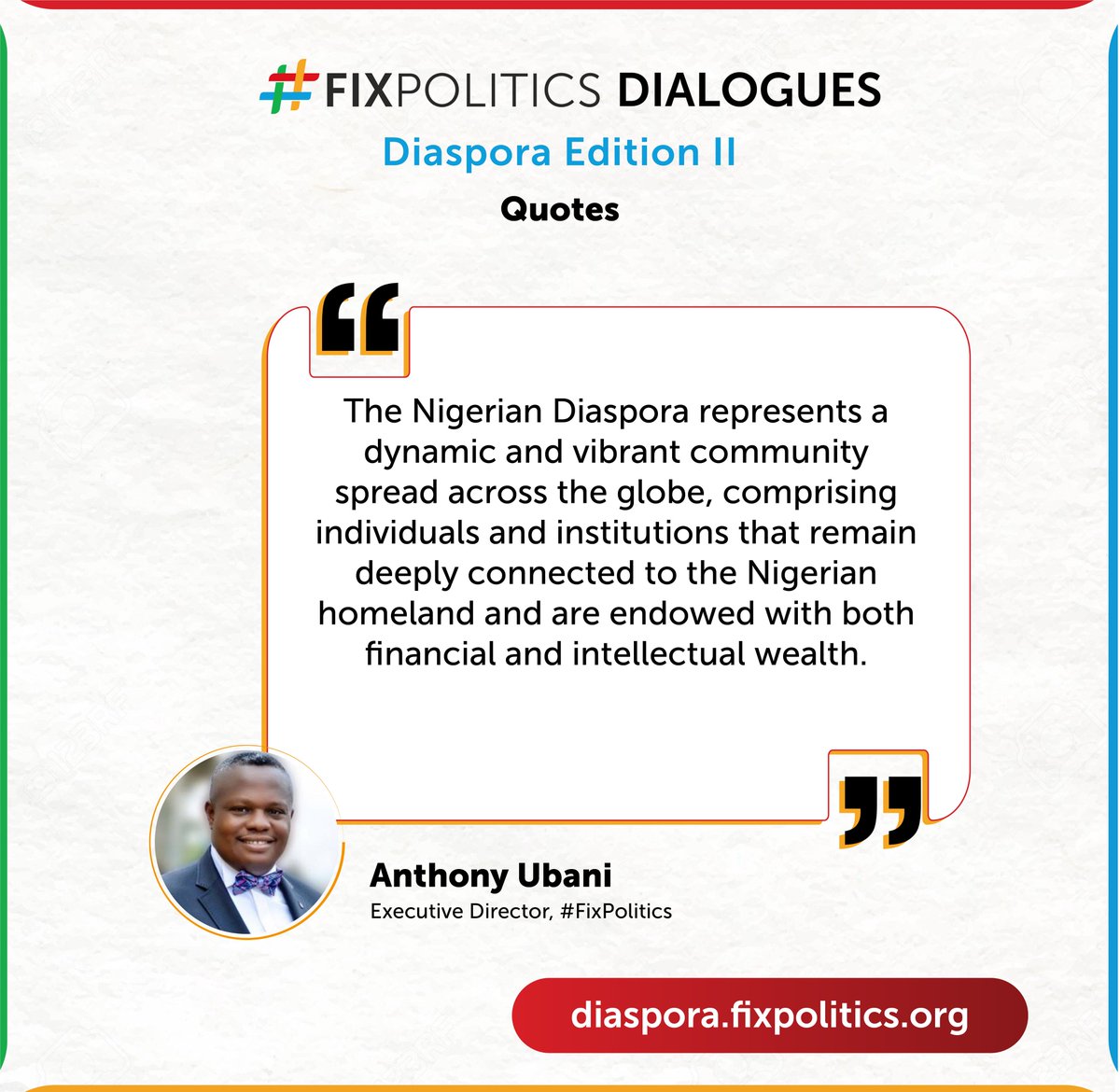 'The Nigerian Diaspora represents a dynamic and vibrant community' - Anthony Ubani @AnthonyUbani1 at the #FixPolitics Diaspora Dialogue II . Watch this space for the next edition of the Diaspora Dialogue.