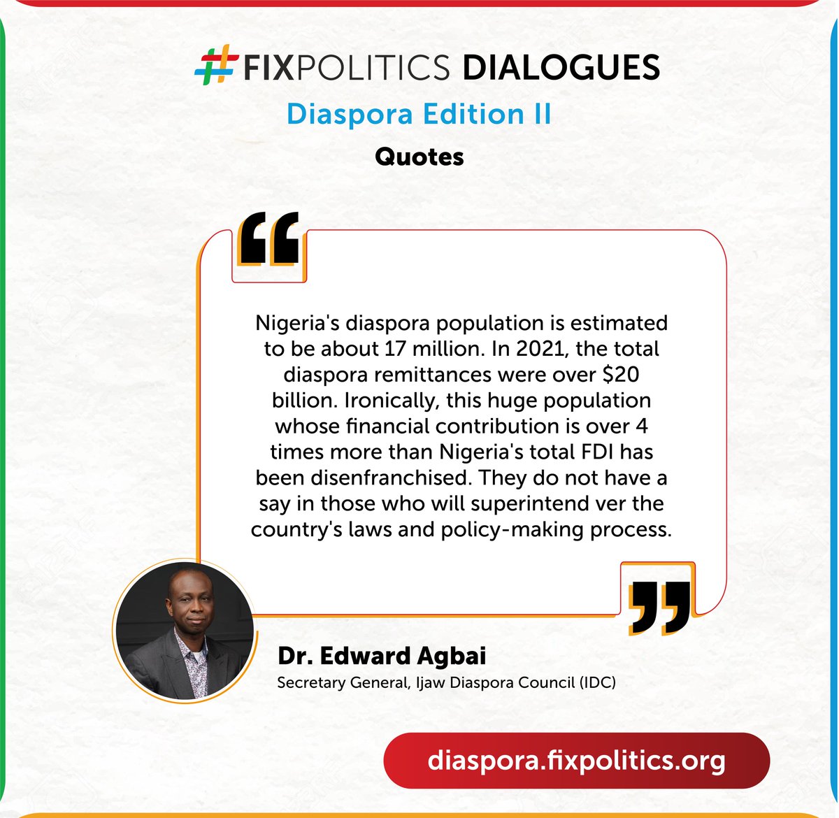 'In 2022, the total diaspora remittances were over $20 billion. Ironically, this huge population whose financial contribution is over 4 times more than Nigeria's total FDI has been disemfranchised' - @AgbaiEdward at the #FixPolitics Diaspora Dialogue II.