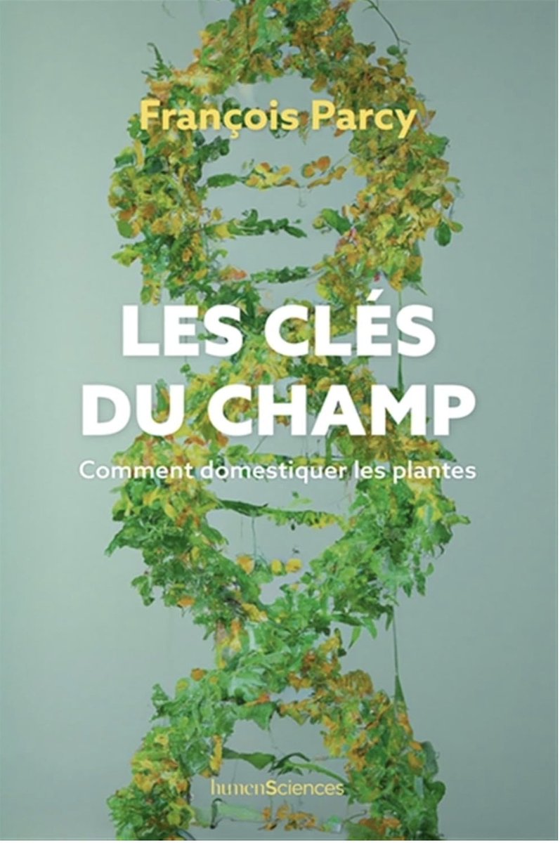 Nouveau #livre à découvrir :
Les clés du champ
Comment domestiquer les plantes
François Parcy, humenSciences @humensciences 
pariscotejardin.fr/2024/05/les-cl…
