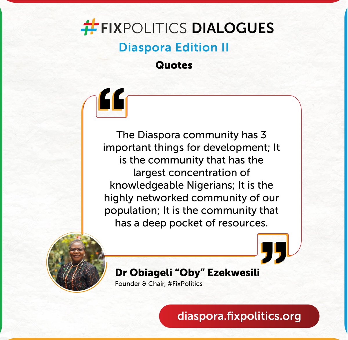 'The diaspora community has 3 important things for development; it is the community that has the largest concentration of knowledgeable Nigerians, network and resources' - @obyezeks at the #FixPolitics Diaspora Dialogue II

Watch this space for the next edition.