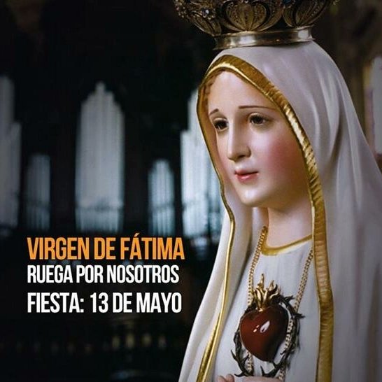 13 de Mayo. Día de la #VirgendeFatima 🙏🏻