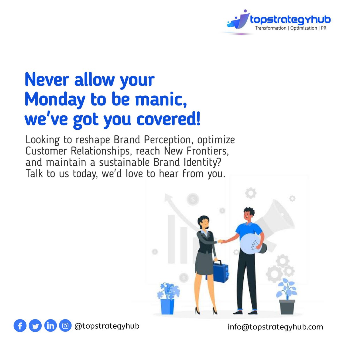 We'd love to hear from you, talk to us via your preferred contact option today.

#Topstrategyhub
#Transformation
#Optimization
#PublicRelations