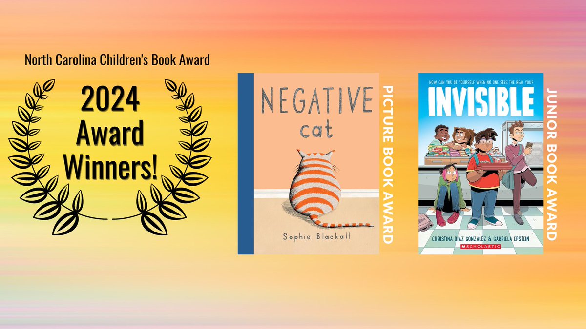 NCCBA 2024 Awards! Children throughout #NorthCarolina voted and the results are in! Negative Cat by <a href="/SophieBlackall/">Sophie Blackall</a> wins in the Picture Book category &amp; Invisible written by Christina Diaz Gonzalez and illustrated by <a href="/pichikui/">Gabriela Rodríguez Epstein</a> wins in the Junior Book category. Congratulations!
