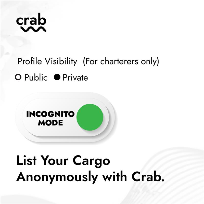 Charter with Confidence.

Keep your chartering confidential with Crab's Privacy Feature. List your cargo anonymously using our 'Private Profile' option and be discreet.

Your cargo, your rules.

#Crab  #PrivateChartering #SecureShipping  #DryBulk #DryBulkChartering #Charterer