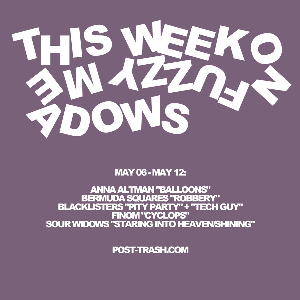 'Fuzzy Meadows' returns with the BEST NEW MUSIC feat. @Blacklisters, @sourwidows, @Finommusic (@JoyfulNoiseRecs), Anna Altman (@_lucia_arias_), Bermuda Squares, and more! post-trash.com/news/2024/5/7/…