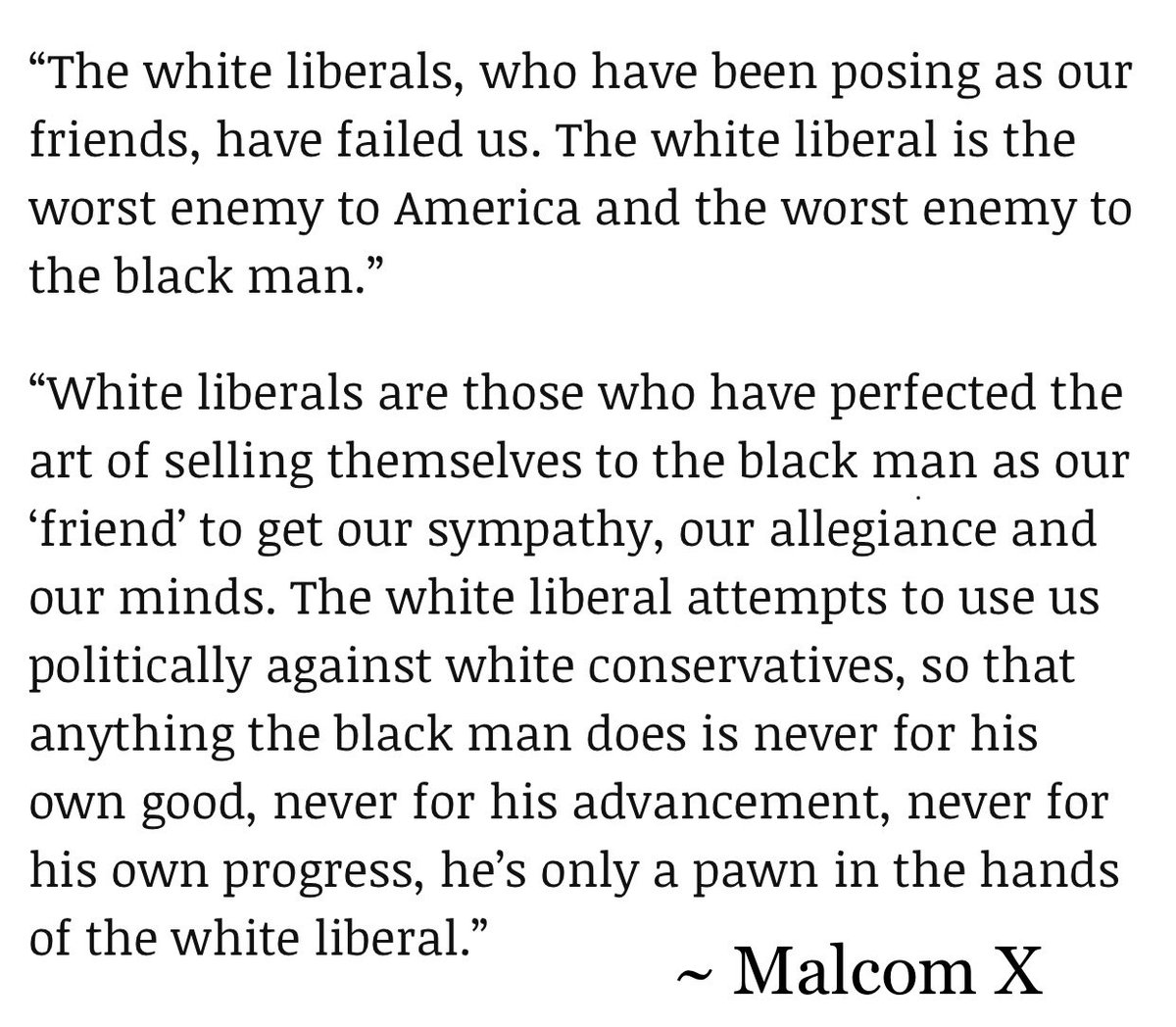 @Gibson4NYS @realDonaldTrump MalcomX said this. The man was smart.