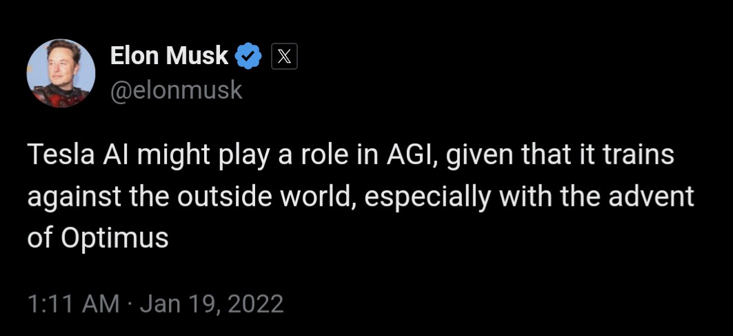 Elon: 'Tesla AI might play a role in AGI, given that it trains against the outside world, especially with the advent of Optimus'