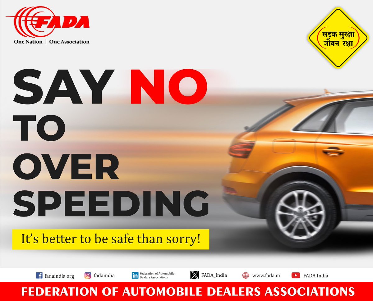 Say No to Over Speeding 'It's better to be safe than sorry!!' #FADA #ONOA #SayNoToOverSpeeding #RoadSafety #SadakSurakshaJeevanRaksha